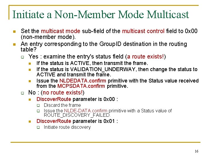 Initiate a Non-Member Mode Multicast n n Set the multicast mode sub-field of the