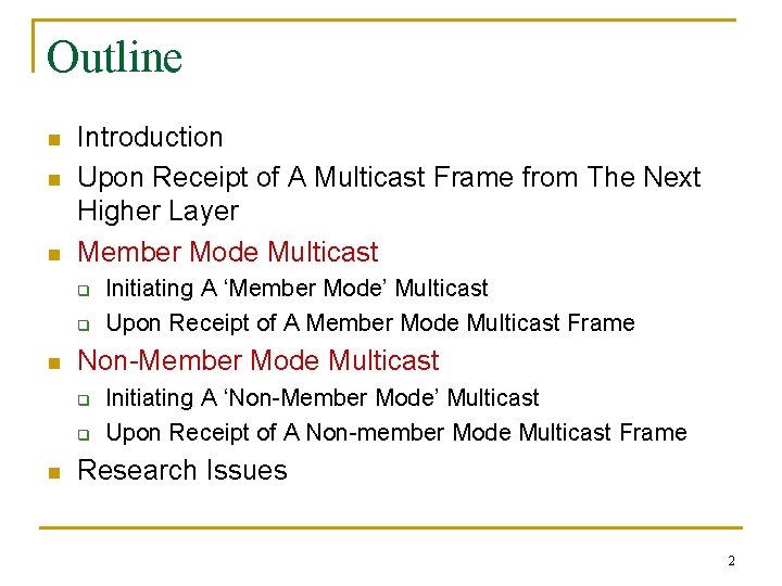 Outline n n n Introduction Upon Receipt of A Multicast Frame from The Next
