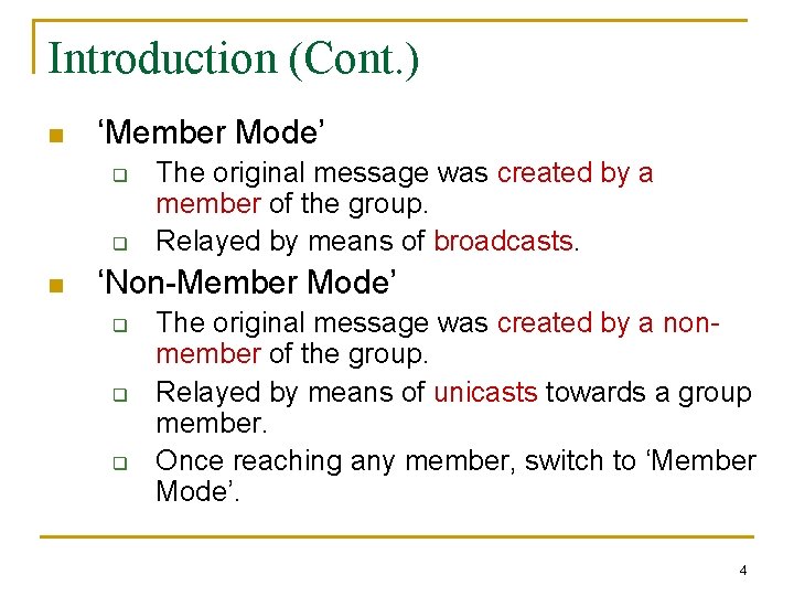 Introduction (Cont. ) n ‘Member Mode’ q q n The original message was created
