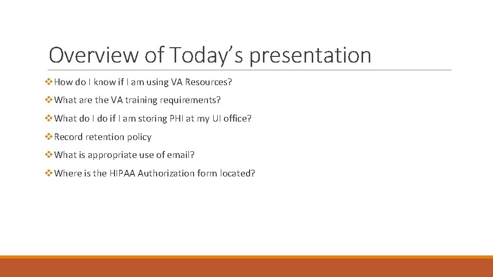 Overview of Today’s presentation v. How do I know if I am using VA