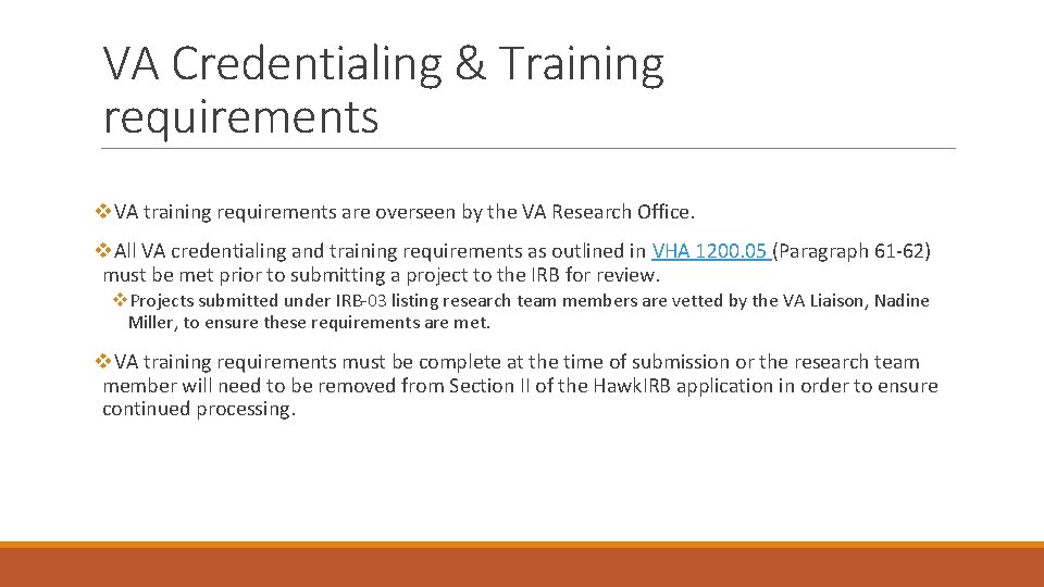 VA Credentialing & Training requirements v. VA training requirements are overseen by the VA