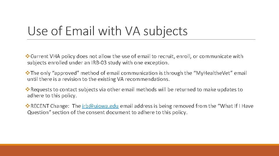 Use of Email with VA subjects v. Current VHA policy does not allow the