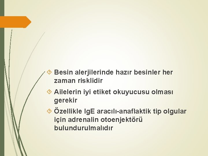  Besin alerjilerinde hazır besinler her zaman risklidir Ailelerin iyi etiket okuyucusu olması gerekir