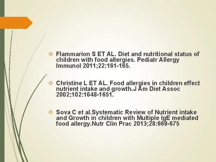  Flammarion S ET AL. Diet and nutritional status of children with food allergies.