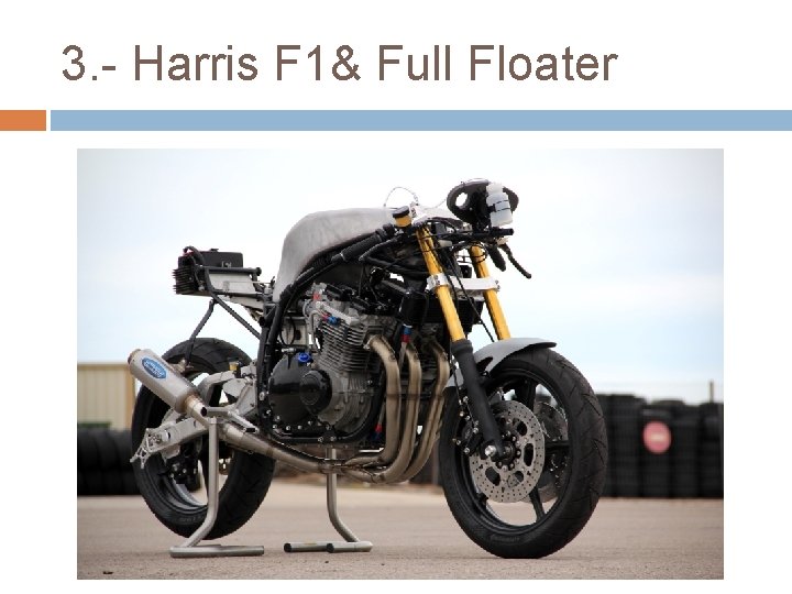 3. - Harris F 1& Full Floater 