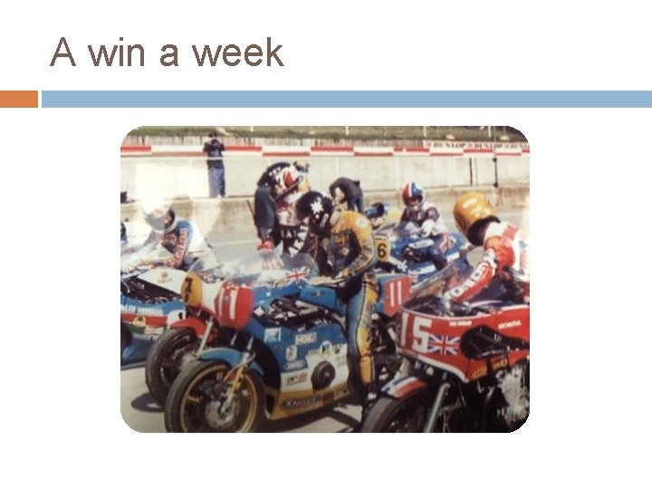 A win a week 