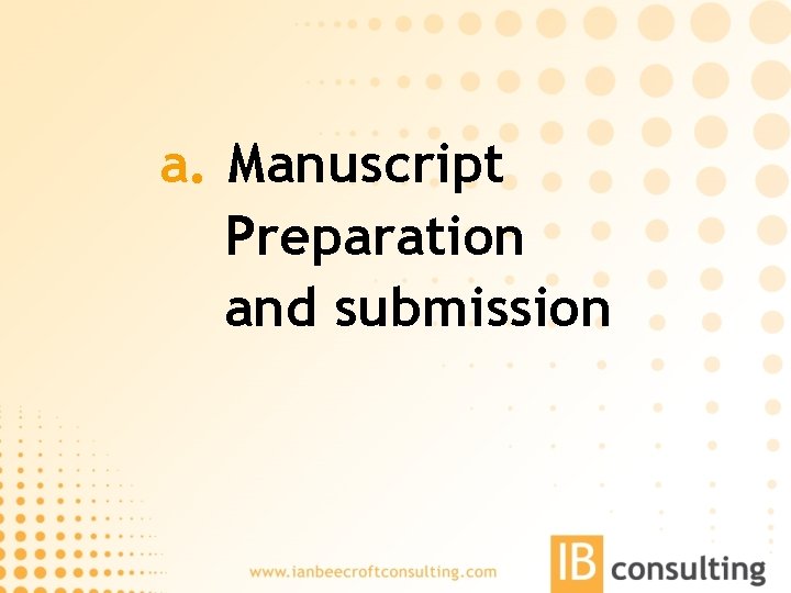 a. Manuscript Preparation and submission 