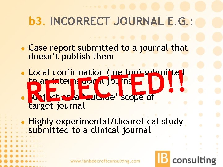 b 3. INCORRECT JOURNAL E. G. : l l Case report submitted to a