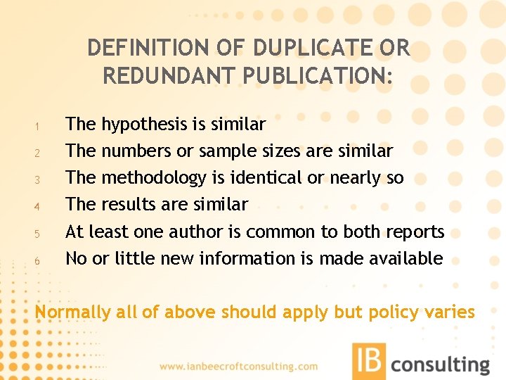 DEFINITION OF DUPLICATE OR REDUNDANT PUBLICATION: 1 2 3 4 5 6 The hypothesis