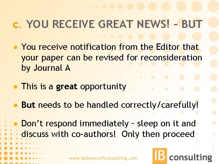 c. YOU RECEIVE GREAT NEWS! – BUT l You receive notification from the Editor