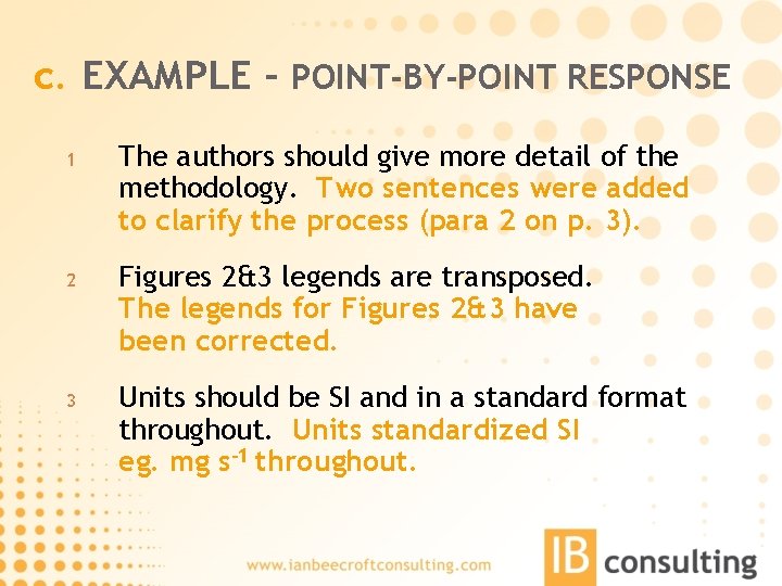 c. EXAMPLE - POINT-BY-POINT RESPONSE 1 2 3 The authors should give more detail