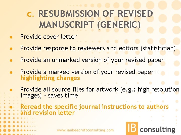 c. RESUBMISSION OF REVISED MANUSCRIPT (GENERIC) l Provide cover letter l Provide response to