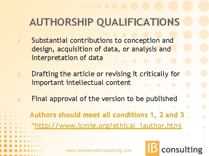 AUTHORSHIP QUALIFICATIONS 1 2 3 Substantial contributions to conception and design, acquisition of data,