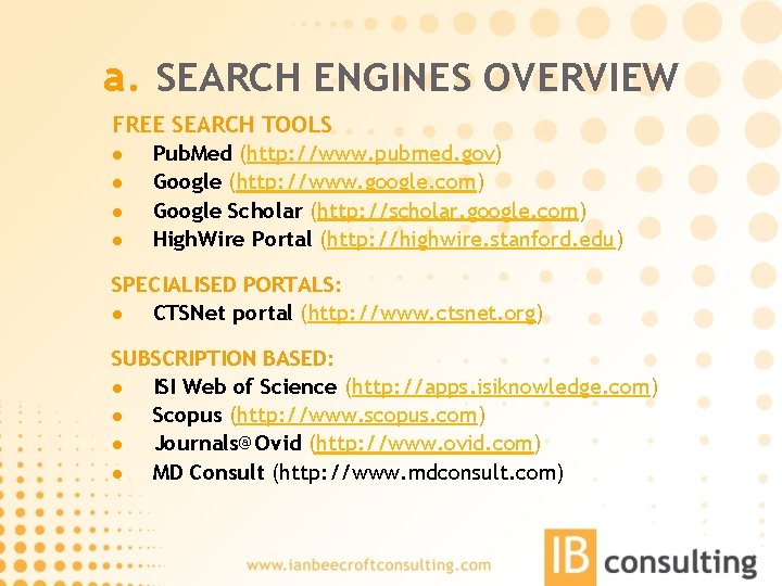 a. SEARCH ENGINES OVERVIEW FREE SEARCH TOOLS l Pub. Med (http: //www. pubmed. gov)