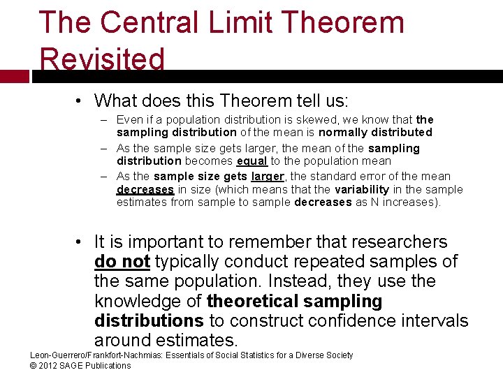 The Central Limit Theorem Revisited • What does this Theorem tell us: – Even