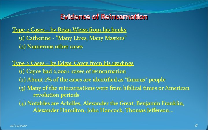 Evidence of Reincarnation Type 2 Cases – by Brian Weiss from his books (1)