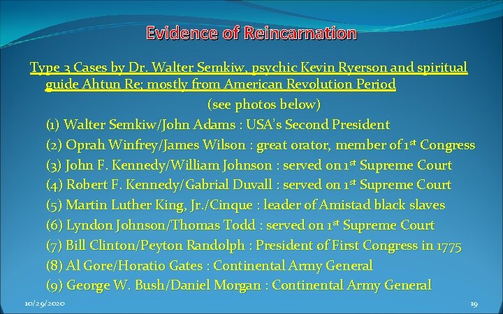 Evidence of Reincarnation Type 3 Cases by Dr. Walter Semkiw, psychic Kevin Ryerson and