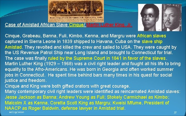 Case of Amistad African Slave Cinque/ Martin Luther King, Jr. Cinque, Grabeau, Banna, Fuli,