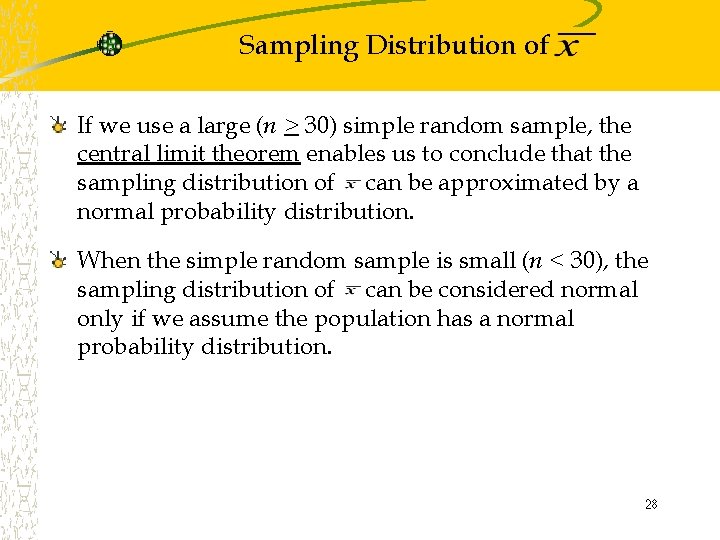 Sampling Distribution of If we use a large (n > 30) simple random sample,