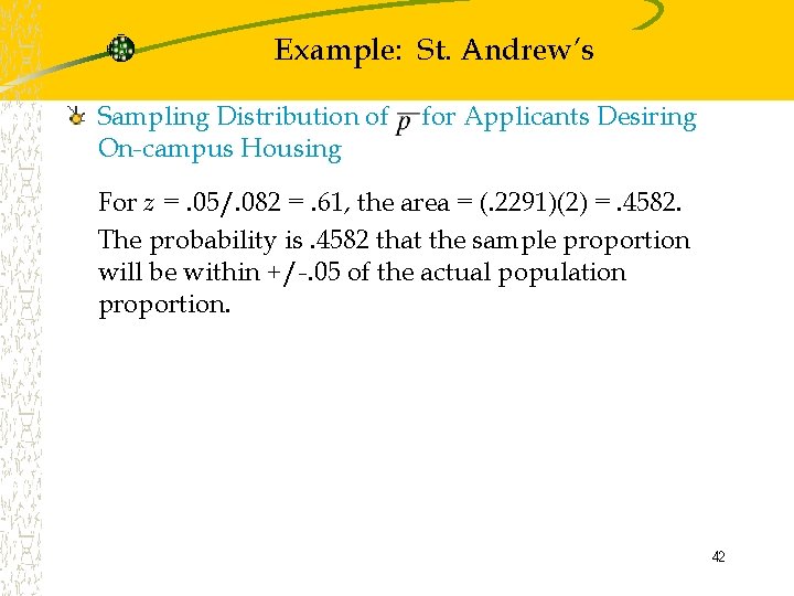 Example: St. Andrew’s Sampling Distribution of On-campus Housing for Applicants Desiring For z =.