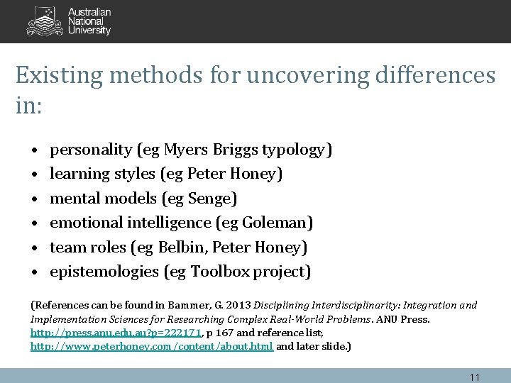 Existing methods for uncovering differences in: • • • personality (eg Myers Briggs typology)