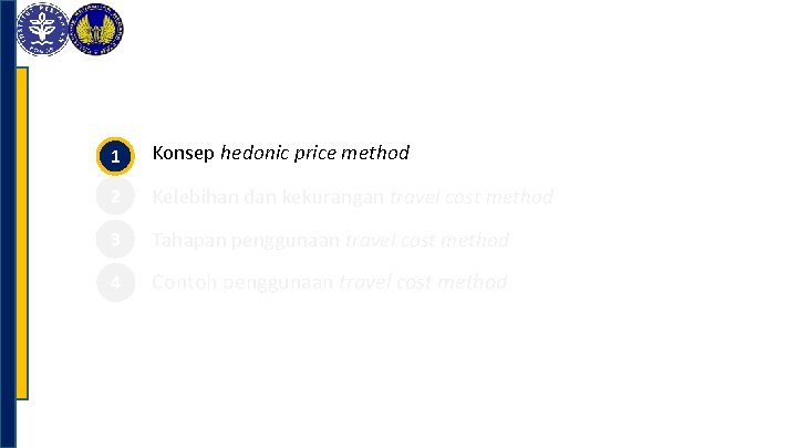 1 Konsep hedonic price method 2 Kelebihan dan kekurangan travel cost method 3 Tahapan