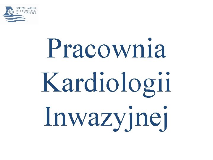 Pracownia Kardiologii Inwazyjnej 