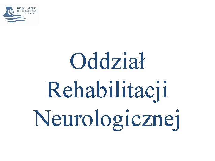 Oddział Rehabilitacji Neurologicznej 