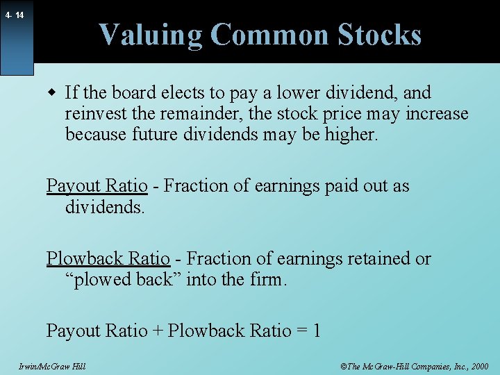 4 - 14 Valuing Common Stocks w If the board elects to pay a