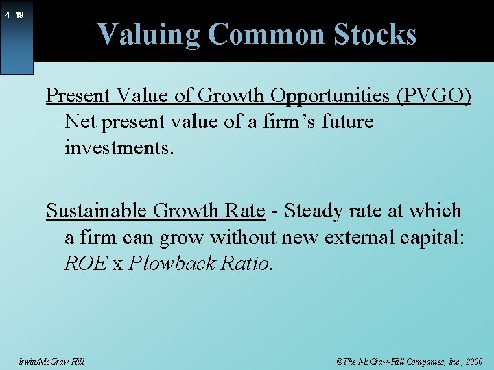 4 - 19 Valuing Common Stocks Present Value of Growth Opportunities (PVGO) Net present