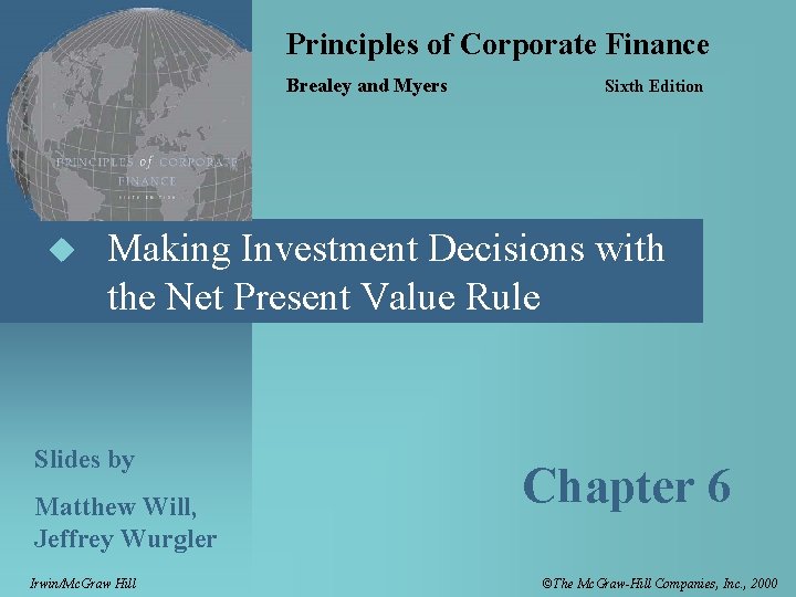 Principles of Corporate Finance Brealey and Myers u Sixth Edition Making Investment Decisions with