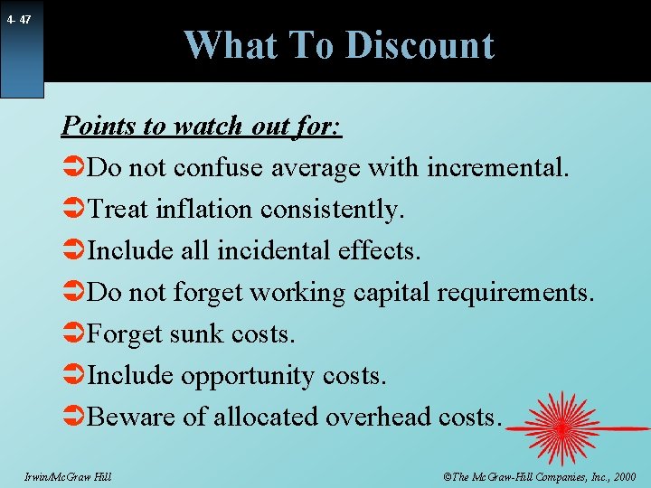 4 - 47 What To Discount Points to watch out for: ÜDo not confuse