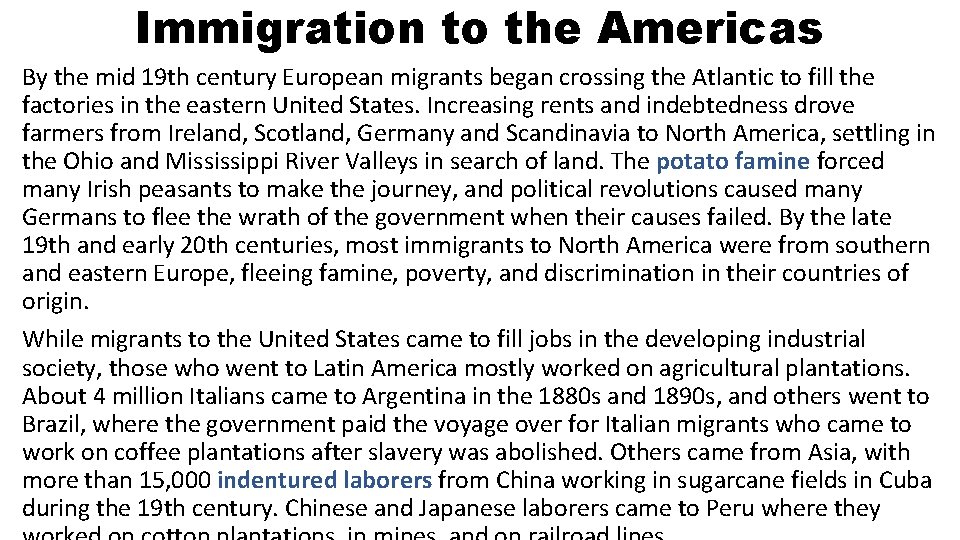 Immigration to the Americas By the mid 19 th century European migrants began crossing