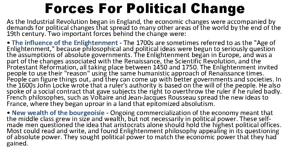 Forces For Political Change As the Industrial Revolution began in England, the economic changes