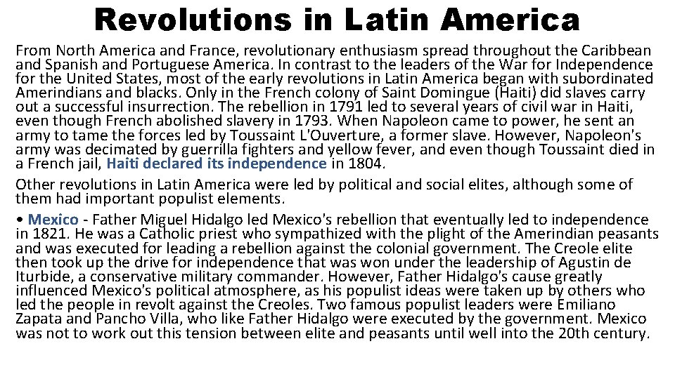 Revolutions in Latin America From North America and France, revolutionary enthusiasm spread throughout the