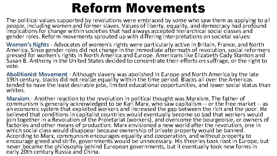 Reform Movements The political values supported by revolutions were embraced by some who saw