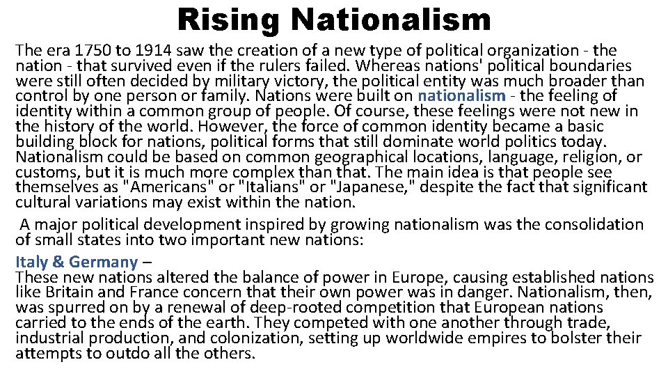 Rising Nationalism The era 1750 to 1914 saw the creation of a new type