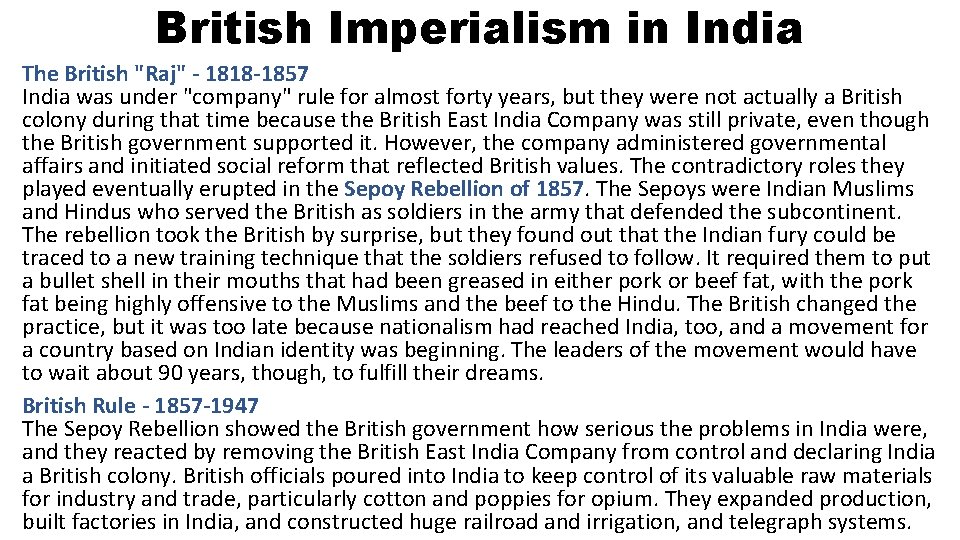 British Imperialism in India The British "Raj" - 1818 -1857 India was under "company"