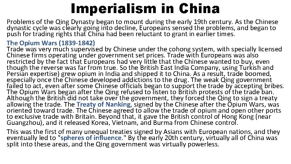 Imperialism in China Problems of the Qing Dynasty began to mount during the early