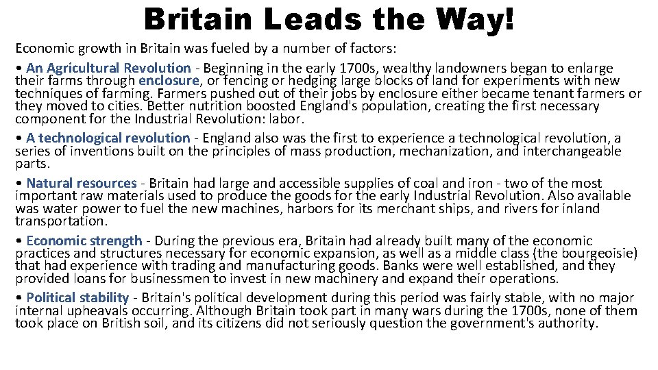 Britain Leads the Way! Economic growth in Britain was fueled by a number of