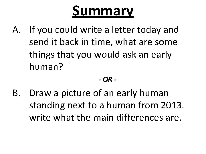 Summary A. If you could write a letter today and send it back in