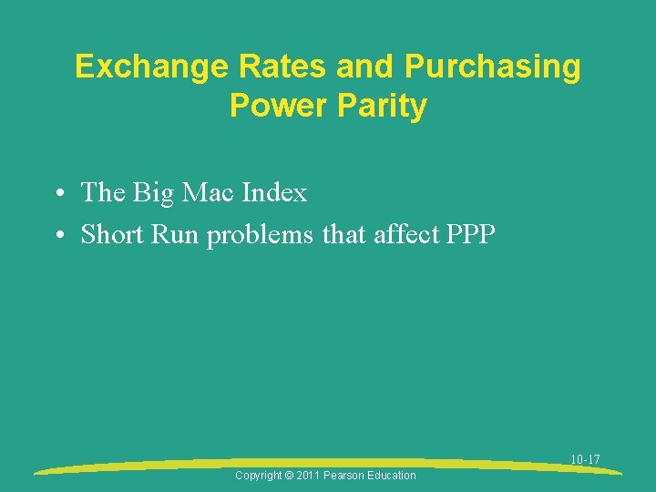 Exchange Rates and Purchasing Power Parity • The Big Mac Index • Short Run