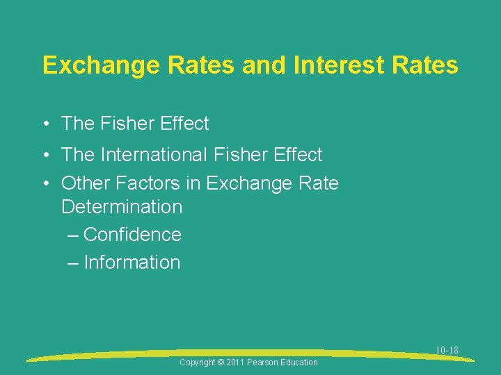 Exchange Rates and Interest Rates • The Fisher Effect • The International Fisher Effect