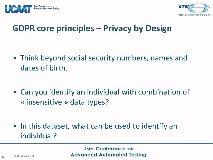 GDPR core principles – Privacy by Design • Think beyond social security numbers, names