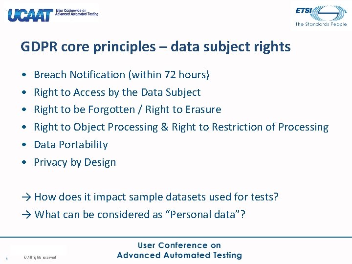 GDPR core principles – data subject rights • • • Breach Notification (within 72