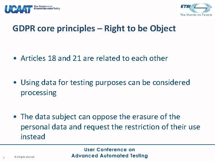 GDPR core principles – Right to be Object • Articles 18 and 21 are