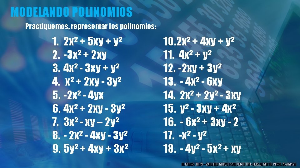 MODELANDO POLINOMIOS Practiquemos, representar los polinomios: 1. 2 x² + 5 xy + y²