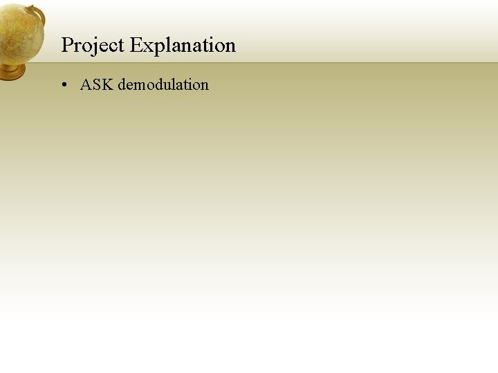 Project Explanation • ASK demodulation 
