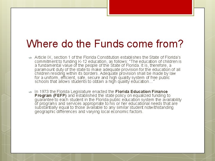 Where do the Funds come from? Article IX, section 1 of the Florida Constitution