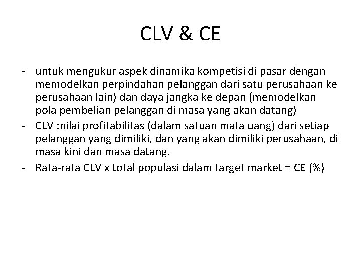 CLV & CE - untuk mengukur aspek dinamika kompetisi di pasar dengan memodelkan perpindahan